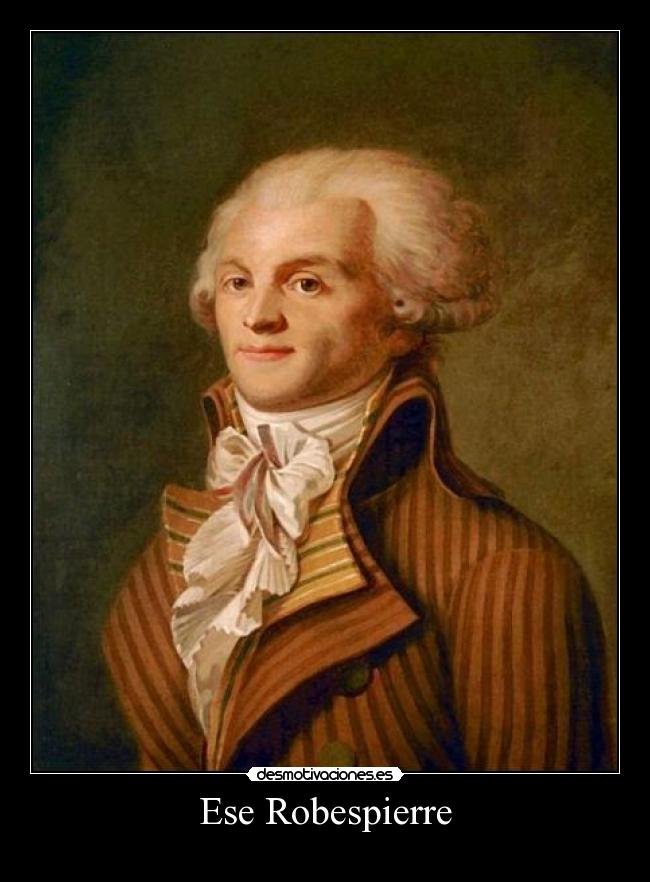 Ese Robespierre -