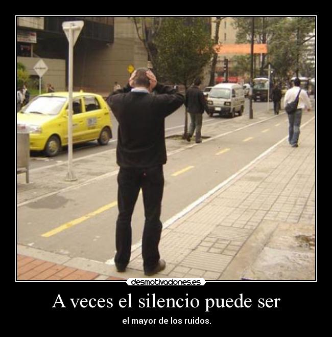 A veces el silencio puede ser - 