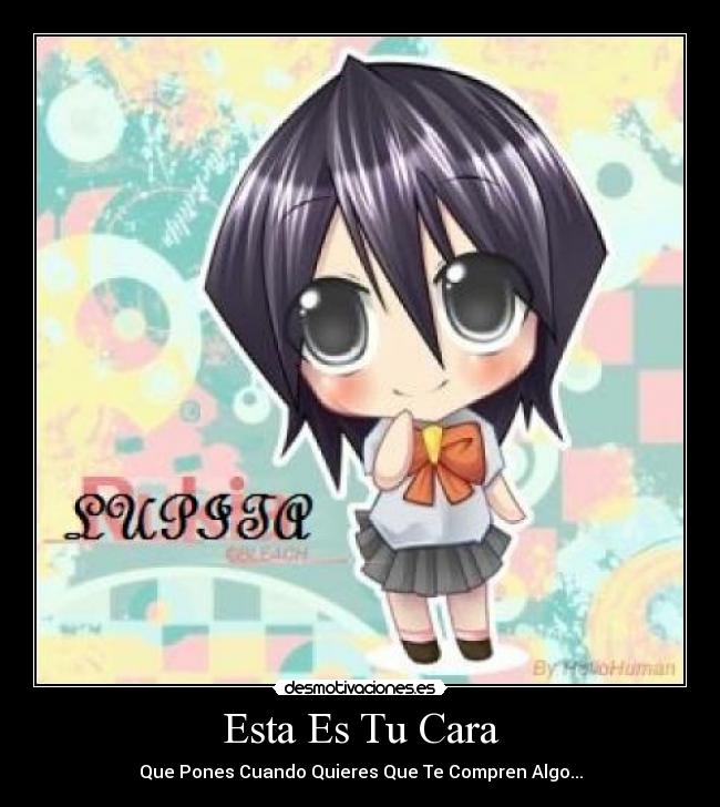 Esta Es Tu Cara - Que Pones Cuando Quieres Que Te Compren Algo...