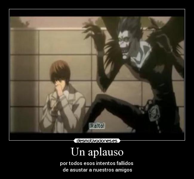 carteles clanotao amigos ryuk ligth ottakushinigami desmotivaciones