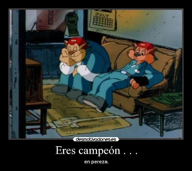 Eres campeón . . . - 