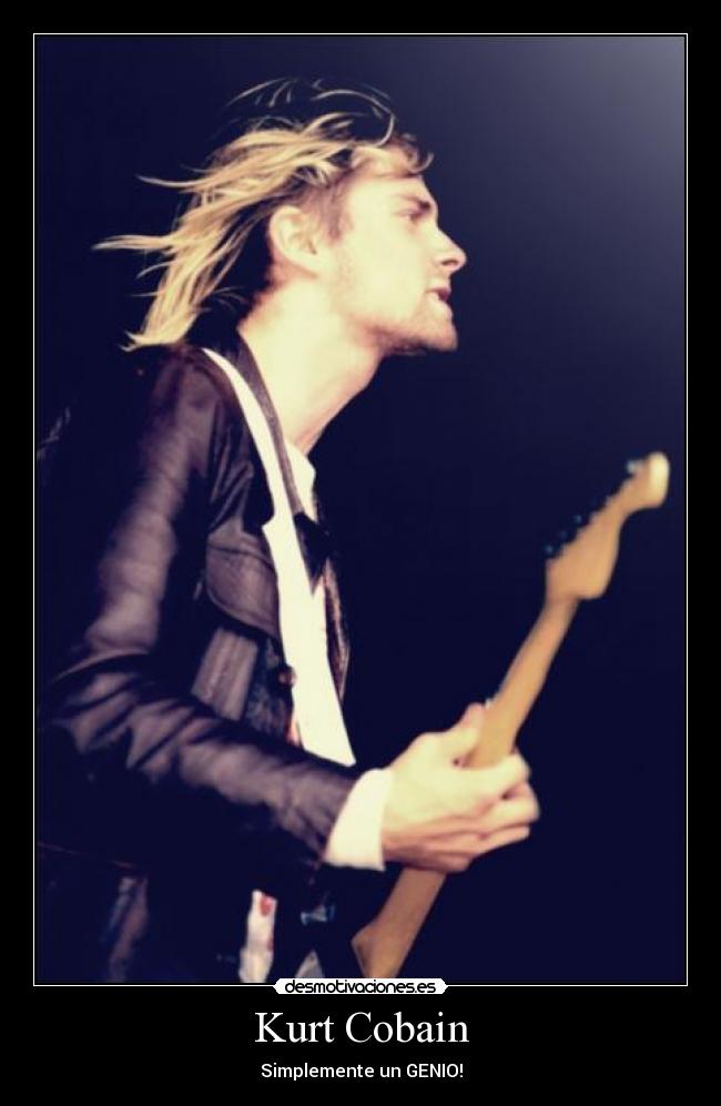 Kurt Cobain - Simplemente un GENIO!