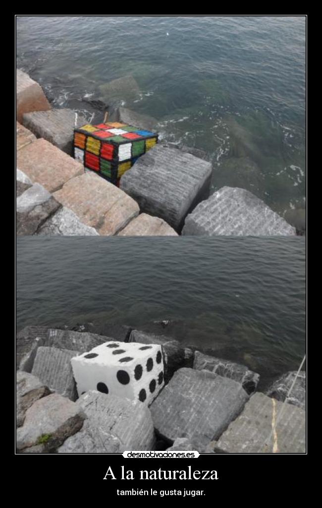 A la naturaleza - también le gusta jugar.