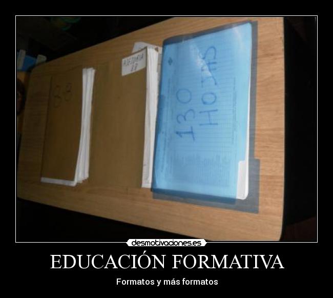 EDUCACIÓN FORMATIVA - Formatos y más formatos