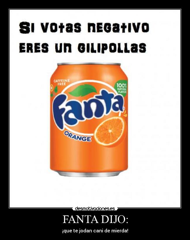 FANTA DIJO: - 