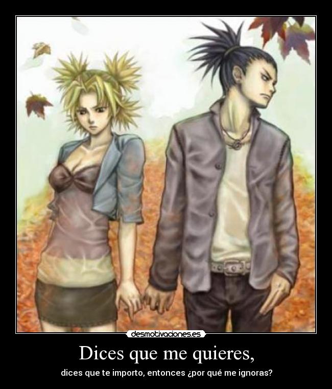 Dices que me quieres, -