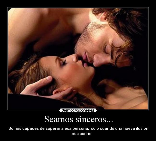 Seamos sinceros... -