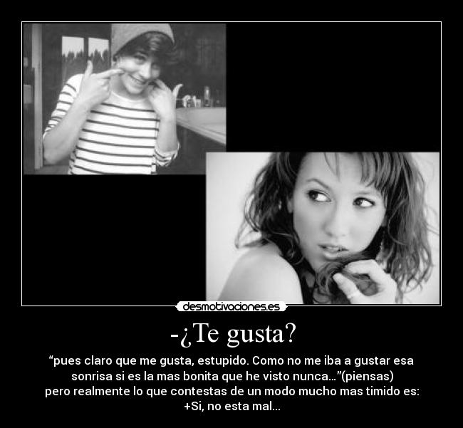 -¿Te gusta? - 