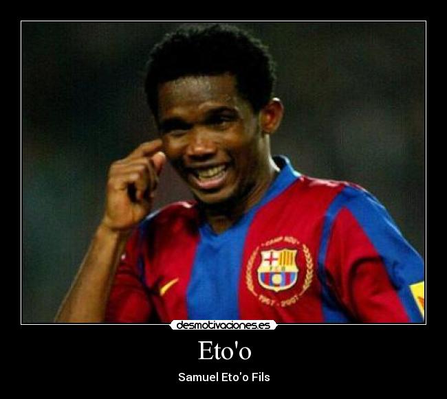 Etoo - Samuel Etoo Fils