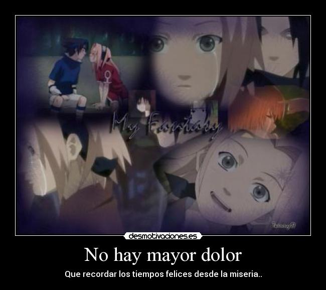 No hay mayor dolor - Que recordar los tiempos felices desde la miseria..