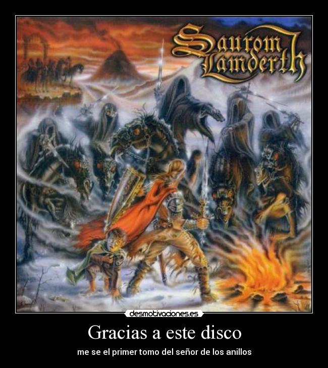 Gracias a este disco - me se el primer tomo del señor de los anillos