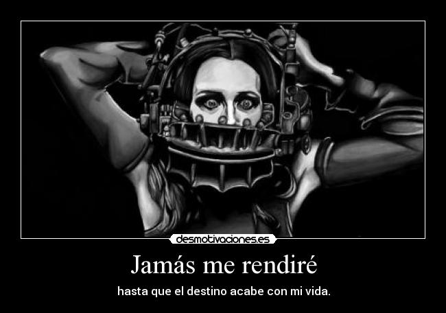 Jamás me rendiré -