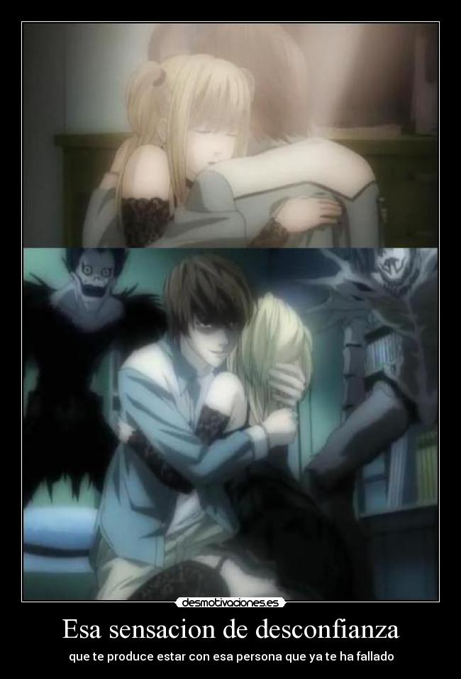 Esa sensacion de desconfianza - que te produce estar con esa persona que ya te ha fallado