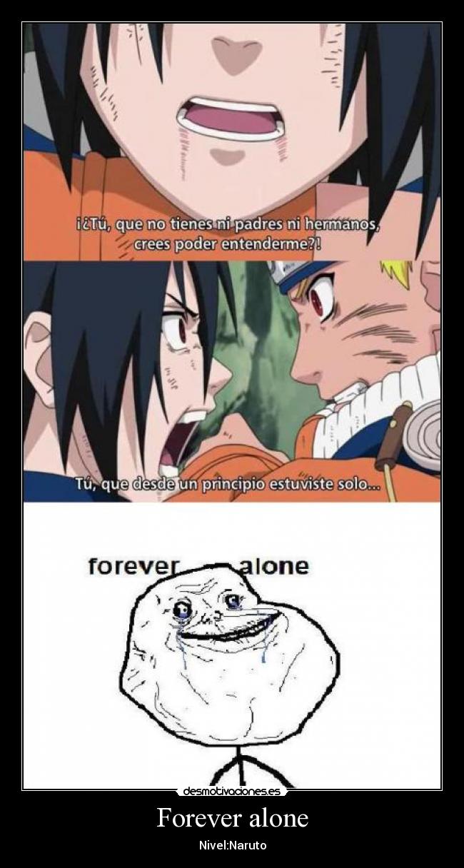 Forever alone - Nivel:Naruto