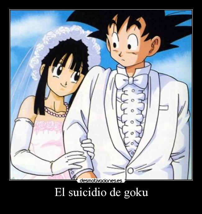 carteles goku suicidio desmotivaciones