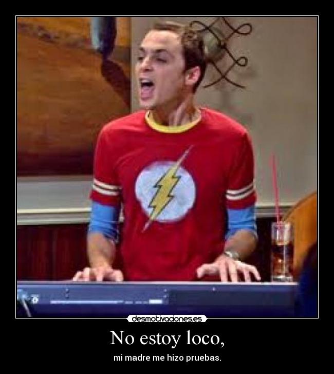 carteles sheldon locura desmotivaciones
