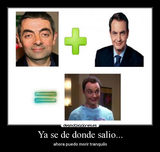 Ya se de donde salio... - ahora puedo morir tranquilo