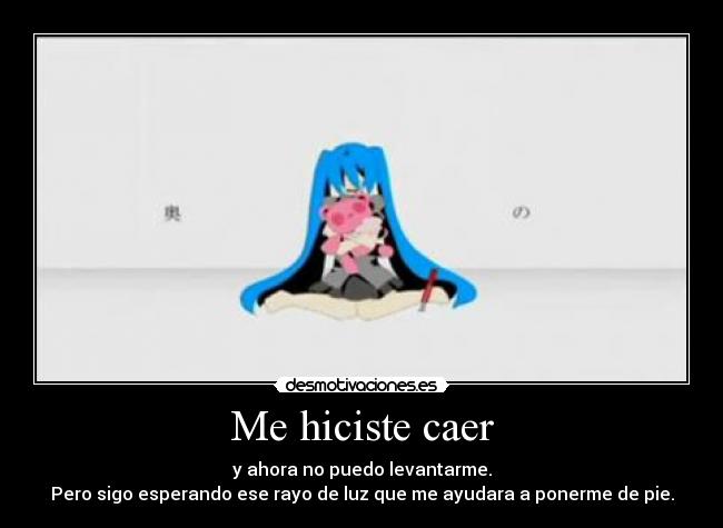 Me hiciste caer - 