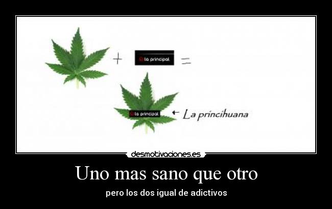 Uno mas sano que otro - pero los dos igual de adictivos