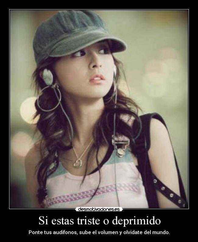 Si estas triste o deprimido - 