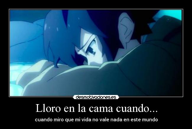 Lloro en la cama cuando... - 