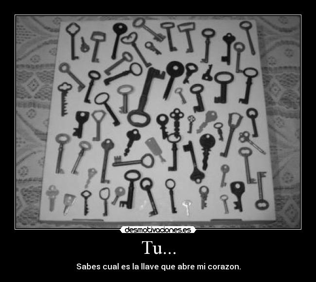 carteles llaves romantico sabes cual corazon palabras romanticas amor emaband romanticismo desmotivaciones