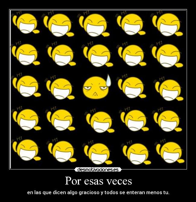 carteles por esas veces desmotivaciones