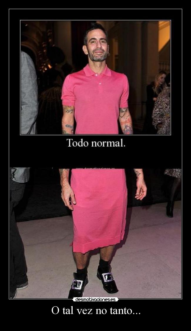 O tal vez no tanto... -