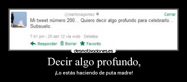 carteles twitter tweet 200 profundo subsuelo desmotivaciones