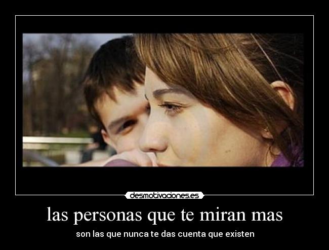 las personas que te miran mas -
