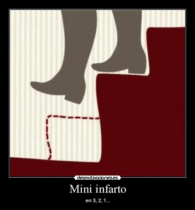 Mini infarto - en 3, 2, 1...
