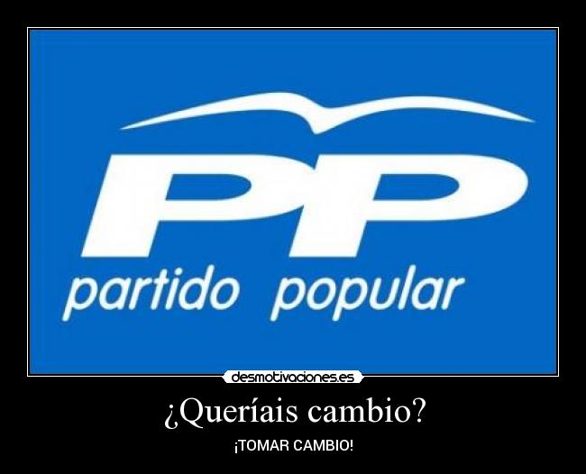 ¿Queríais cambio? - ¡TOMAR CAMBIO!
