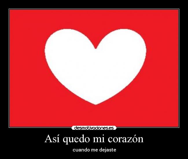 Así quedo mi corazón - cuando me dejaste