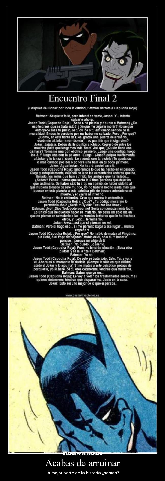 Acabas de arruinar - la mejor parte de la historia ¿sabías?