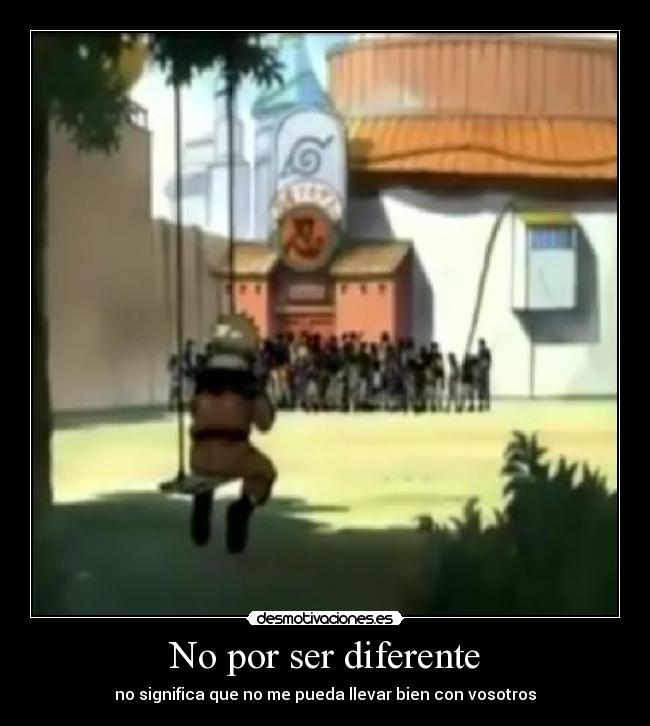 No por ser diferente - 