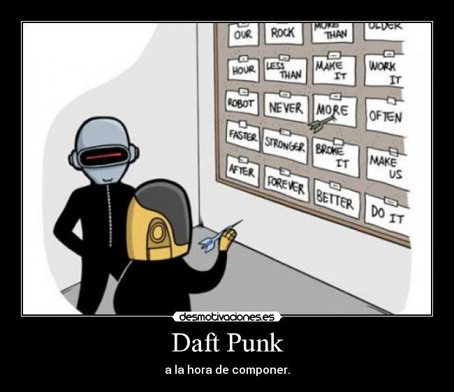 Daft Punk - a la hora de componer.