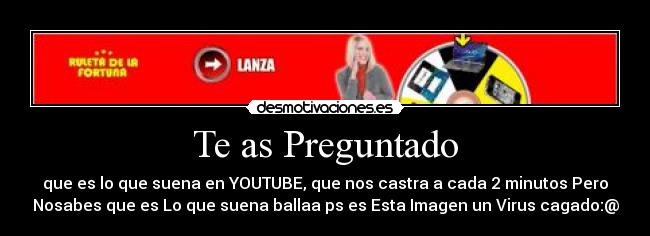carteles virus castroso youtube desmotivaciones
