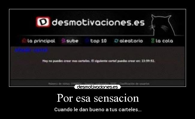 Por esa sensacion - Cuando le dan bueno a tus carteles...