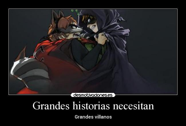 Grandes historias necesitan -