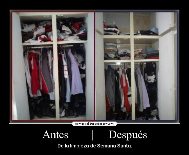Antes | Después - De la limpieza de Semana Santa.