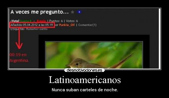 Latinoamericanos - Nunca suban carteles de noche.