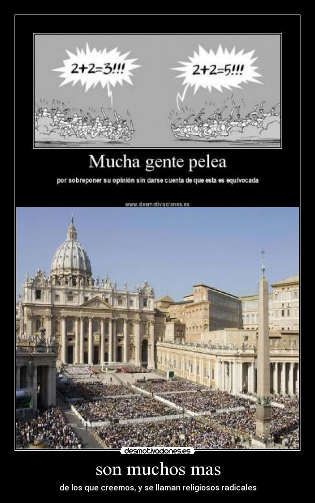 son muchos mas - de los que creemos, y se llaman religiosos radicales