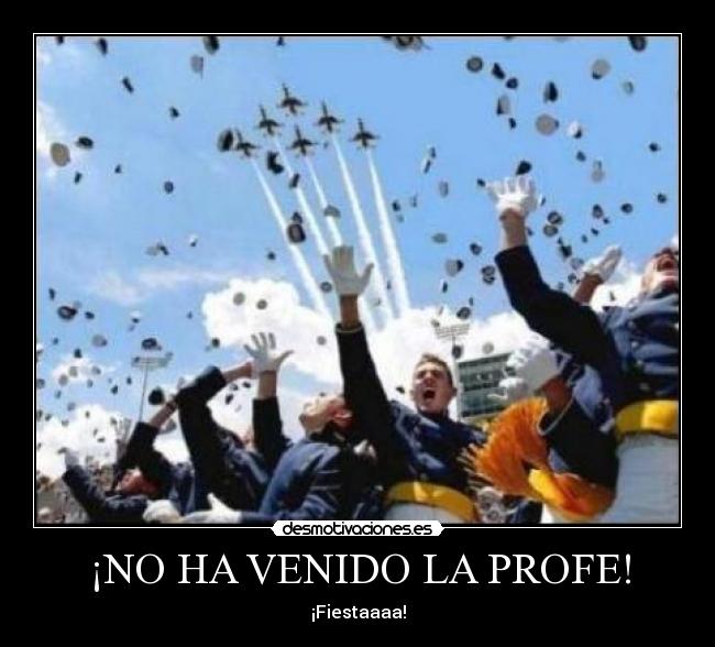 ¡NO HA VENIDO LA PROFE! -