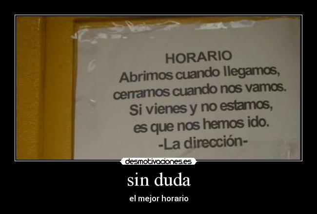 sin duda - el mejor horario