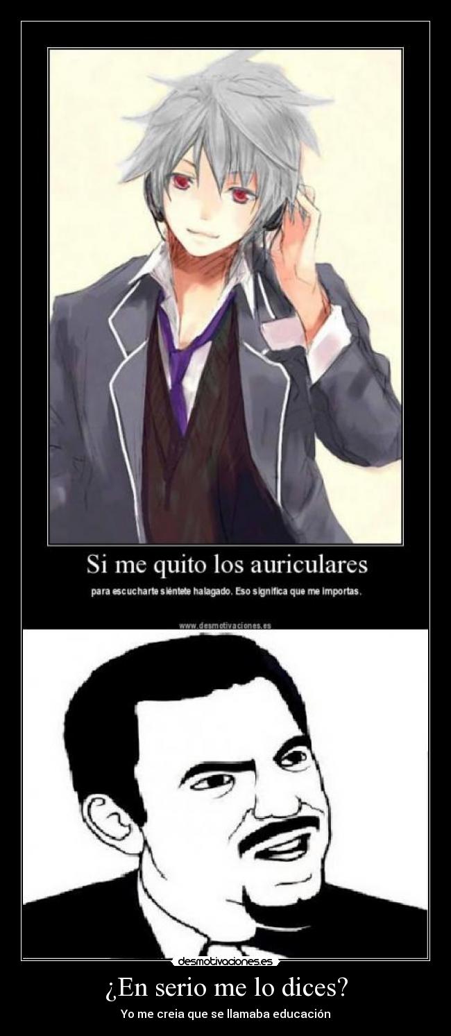 ¿En serio me lo dices? -