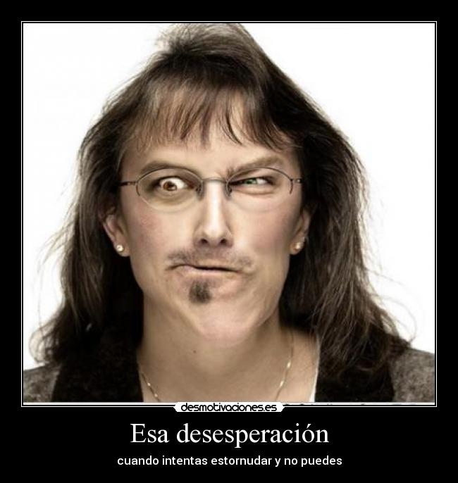 Esa desesperación - cuando intentas estornudar y no puedes