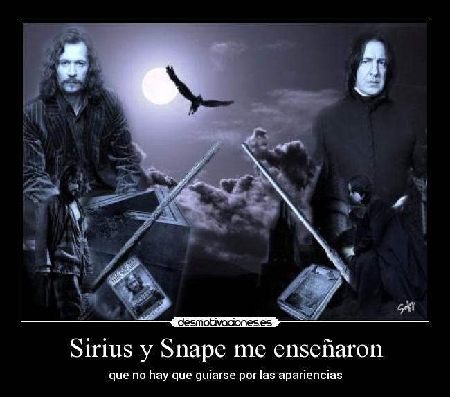 Sirius y Snape me enseñaron - 