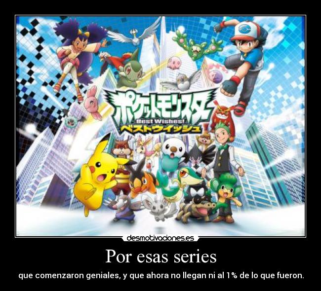 Por esas series -