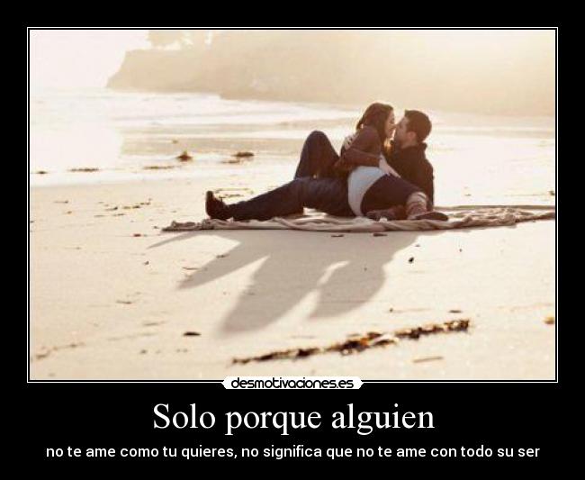 Solo porque alguien -