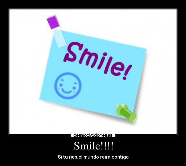 Smile!!!! - Si tu ries,el mundo reira contigo